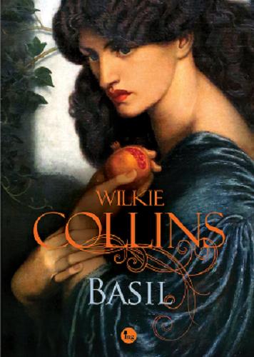 Okładka książki Basil / Wilkie Collins ; przekład Joanna Wadas.