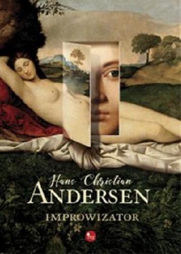 Okładka książki Improwizator / Hans Christian Andersen ; przełożył Hieronim Feldmanowski.