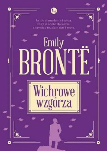 Okładka książki Wichrowe wzgórza / Emily Brontë ; [Polish translation by Piotr Grzesik].