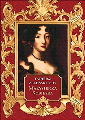 Okładka książki Marysieńka Sobieska / Tadeusz Żeleński-Boy.