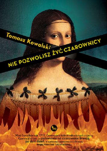 Okładka książki Nie pozwolisz żyć czarownicy / Tomasz Kowalski.