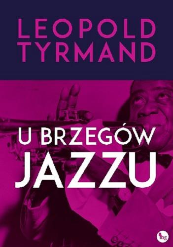 Okładka książki U brzegów jazzu / Leopold Tyrmand.