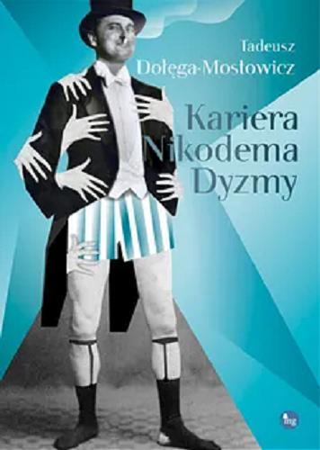 Okładka książki Kariera Nikodema Dyzmy / Tadeusz Dołęga-Mostowicz.