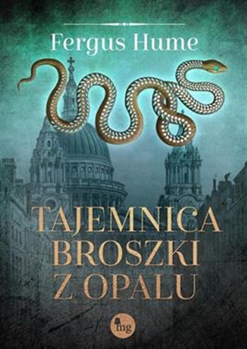 Okładka książki Tajemnica broszki z opalu / Fergus Hume ; przekład Jan S. Zaus.