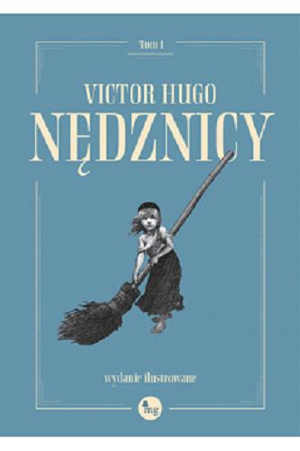 Okładka książki Nędznicy. T. 1 / Victor Hugo ; [ilustracje: Émile Bayard].