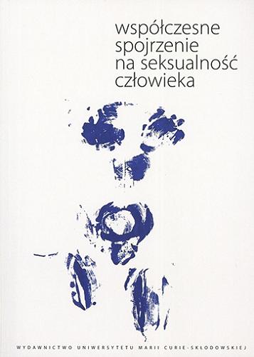 Okładka książki Współczesne spojrzenie na seksualność człowieka / redakcja naukowa Jonasz Wethacz.