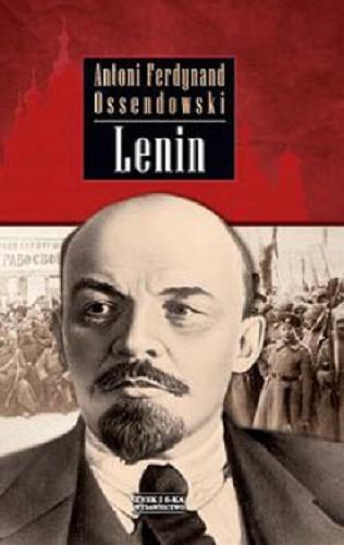 Okładka książki Lenin / Antoni Ferdynand Ossendowski ; [wstęp Witold St. Michałowski].