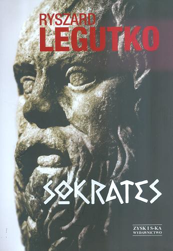 Okładka książki Sokrates : filozofia męża sprawiedliwego / Ryszard Legutko.