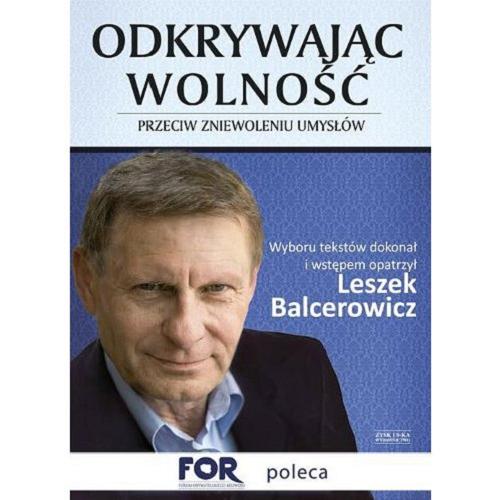 Okładka książki Odkrywając wolność : przeciw zniewoleniu umysłów / wyboru tekstów dokonał i wstępem opatrzył Leszek Balcerowicz.