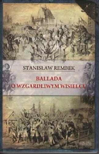 Okładka książki  Ballada o wzgardliwym wisielcu oraz dwie gawędy styczniowe  2