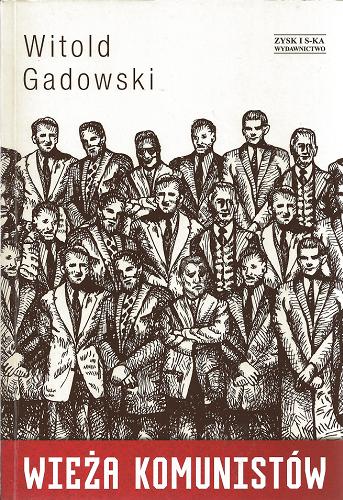 Okładka książki Wieża komunistów / Witold Gadowski ; [il. Stanisław Dzięcioł].