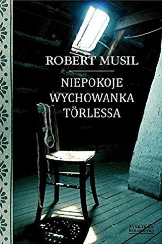 Okładka książki Niepokoje wychowanka Törlessa / Robert Musil ; tłumaczył Jerzy Łoziński.