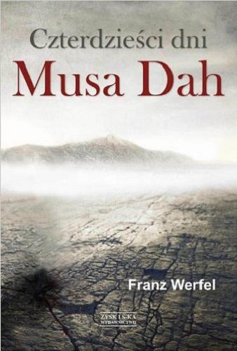 Okładka książki Czterdzieści dni Musa Dah / Franz Werfel ; tł. Jacek Frühling ; wiersze przeł. Robert Stiller.