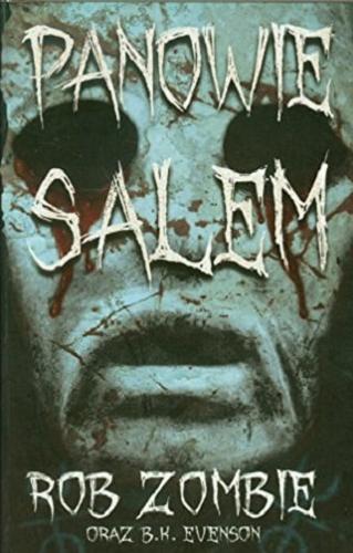 Okładka książki Panowie Salem / Rob Zombie oraz B. K. Evenson ; przekład Adrian Napieralski.