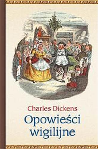 Okładka książki Opowieści wigilijne / Charles Dickens ; tłumaczył Jerzy Łoziński.