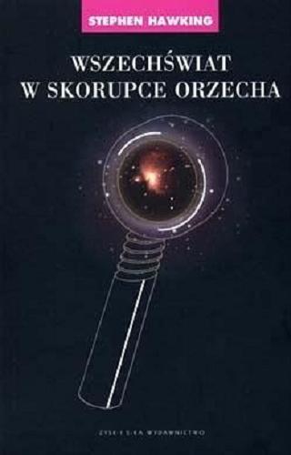 Okładka książki Wszechświat w skorupce orzecha / Stephen Hawking ; przekład Piotr Amsterdamski.