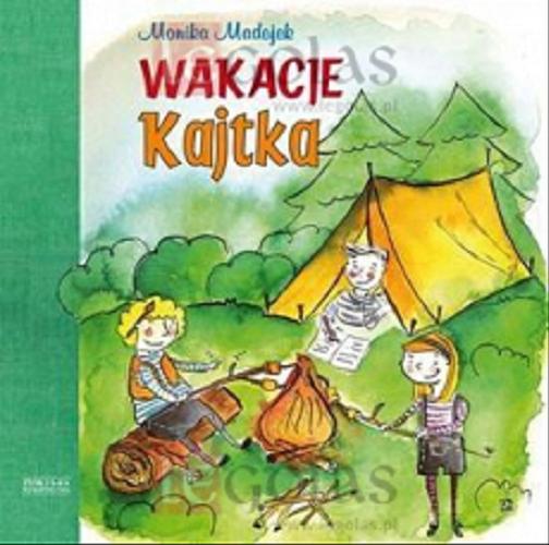 Okładka książki Wakacje Kajtka / Monika Madejek
