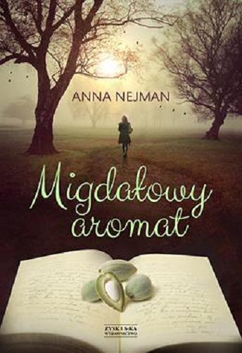 Okładka książki Migdałowy aromat / Anna Nejman.