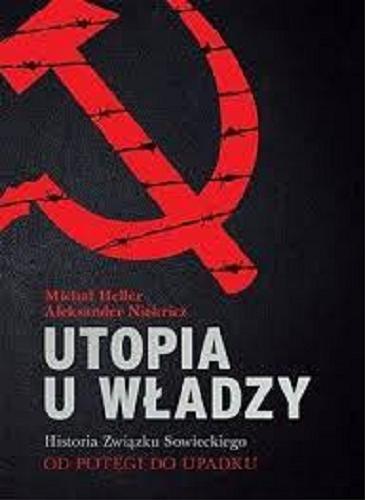 Okładka książki  Utopia u władzy : historia Związku Sowieckiego : od potęgi do upadku 1939-1991  4