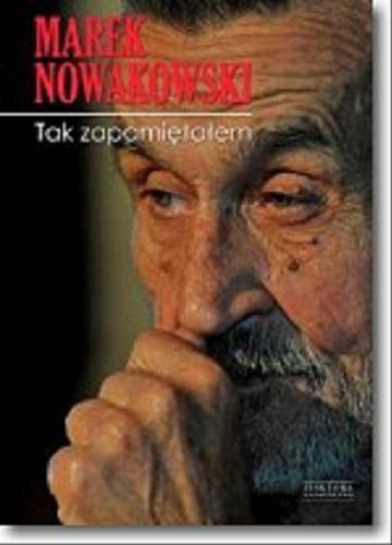 Okładka książki Tak zapamiętałem / Marek Nowakowski.