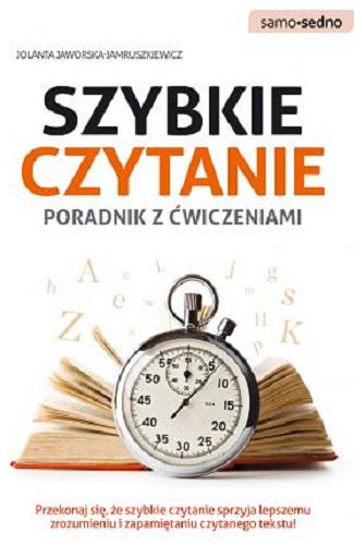 Okładka książki Szybkie czytanie : poradnik z ćwiczeniami / Jolanta Jaworska-Jamruszkiewicz.