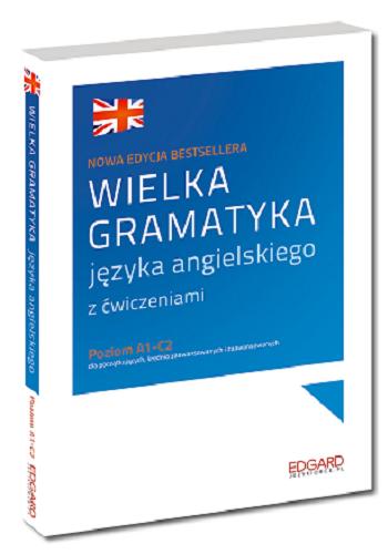 Okładka książki Wielka gramatyka języka angielskiego : teoria, przykłady, ćwiczenia / Aleksandra Borowska.
