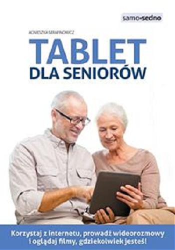 Okładka książki Tablet dla seniorów / Agnieszka Serafinowicz.