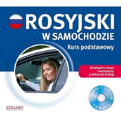 Okładka książki Rosyjski w samochodzie : kurs podstawowy.