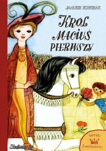 Okładka książki Król Maciuś Pierwszy / Janusz Korczak ; ilustrował Jerzy Srokowski.