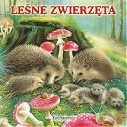 Okładka książki Leśne zwierzęta / [red. Aleksandra Michałowska ; il. Philippe Salembier]