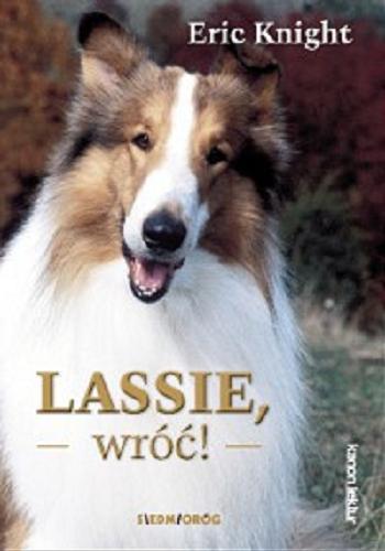 Okładka książki Lassie, wróć! / Eric Knight ; [ilustracje Jacek Skrzydlewski ; opracowanie redakcyjne i przekład Danuta Sadkowska].