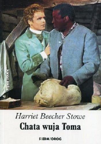 Okładka książki Chata wuja Toma / Harriet Beecher Stowe ; [przełożył J. Walicki].