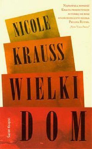 Okładka książki Wielki dom / Nicole Krauss ; z ang. przeł. Maciejka Mazan.