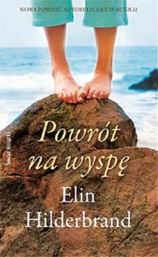 Okładka książki Powrót na wyspę / Elin Hilderbrand ; z ang. przeł. Joanna Puchalska.