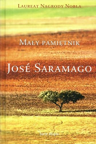 Okładka książki Mały pamiętnik / José Saramago ; z portugalskiego przełożyła Elżbieta Milewska.