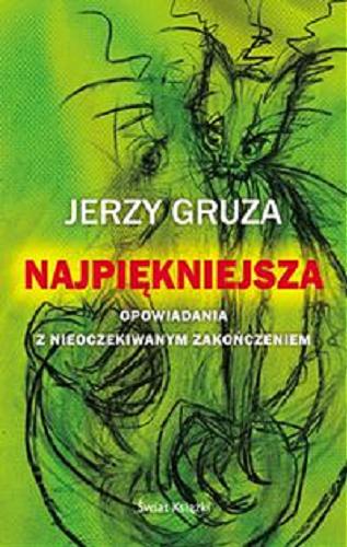 Okładka książki Najpiękniejsza : opowiadania z nieoczekiwanym zakończeniem / Jerzy Gruza.