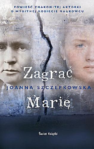 Okładka książki Zagrać Marię / Joanna Szczepkowska.