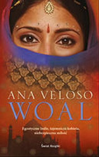 Okładka książki Woal / Ana Veloso ; z niemieckiego przełożyła Eliza Borg.