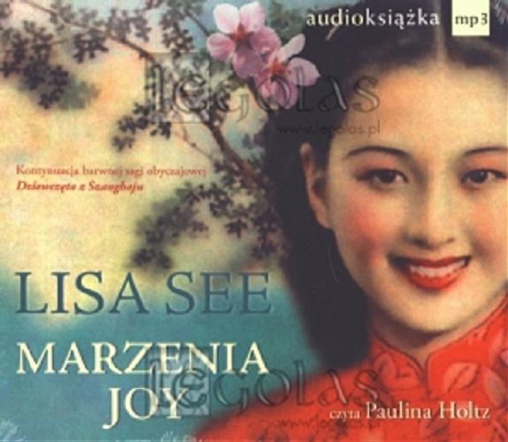 Okładka książki Marzenia Joy [Dokument dźwiękowy] / Lisa See ; z ang. przeł. Maciejka Mazan.
