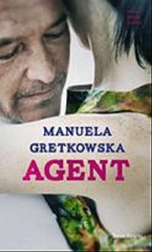 Okładka książki Agent / Manuela Gretkowska.