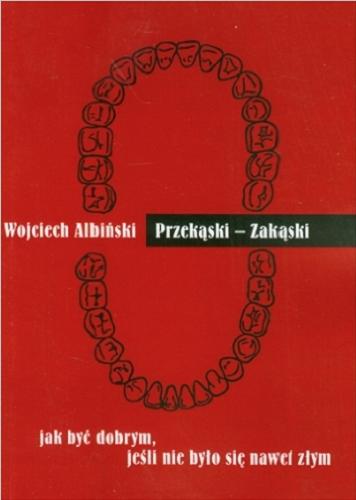 Okładka książki Przekąski - Zakąski / Wojciech Albiński.