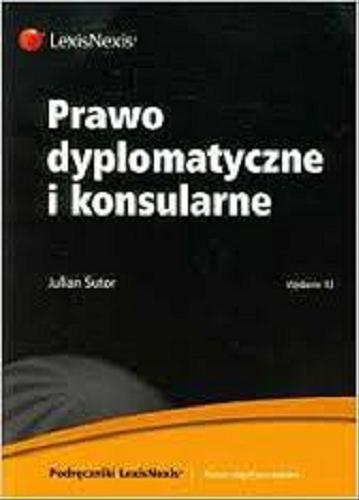Okładka książki Prawo dyplomatyczne i konsularne / Julian Sutor.