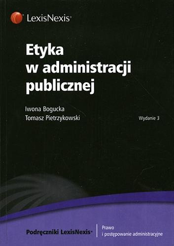 Okładka książki  Etyka w administracji publicznej  1