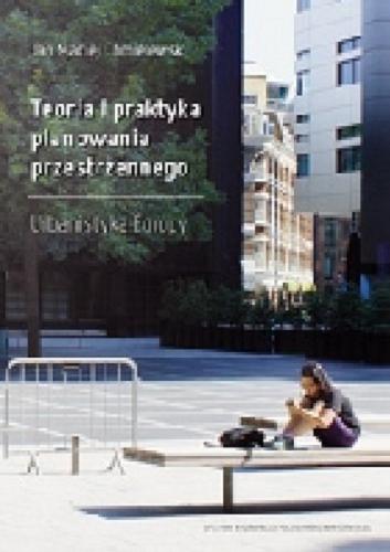 Okładka książki  Teoria i praktyka planowania przestrzennego : urbanistyka Europy  1