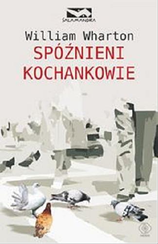Okładka książki Spóźnieni kochankowie [E-book] / William Wharton ; przeł. Krzysztof Fordoński.