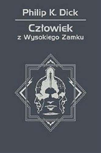 Okładka książki Człowiek z Wysokiego Zamku [E-book] / Philip K. Dick ; przeł. Lech Jęczmyk ; [rys. Wojciech Siudmak].