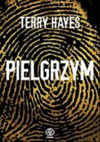 Okładka książki Pielgrzym [E-book] / Terry Hayes ; przełożył Maciej Szymański.