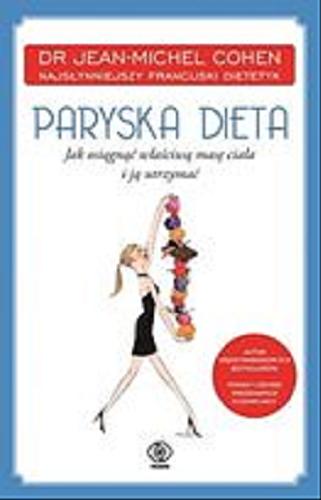 Okładka książki  Paryska dieta : jak osiągnąć właściwą masę ciała i ją utrzymać  1