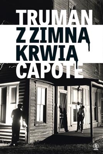 Okładka książki Z zimną krwią / Truman Capote ; przełożył Krzysztof Filip Rudolf.