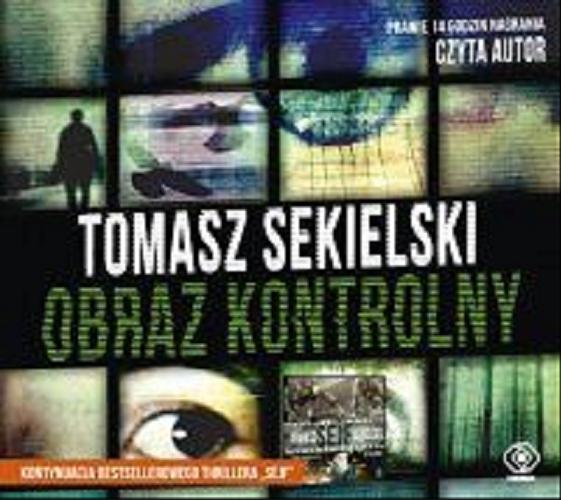 Okładka książki Obraz kontrolny [ Dokument dźwiękowy ] / Tomasz Sekielski.